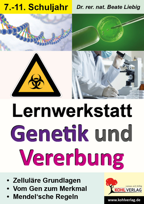 Lernwerkstatt Genetik und Vererbung -  Beate Liebig