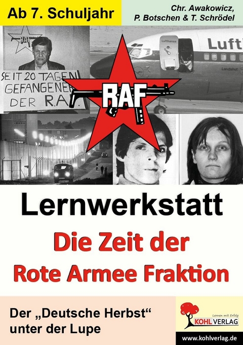 Lernwerkstatt Die Zeit der RAF -  Peter Botschen,  Christiane Awakowicz,  Tim Schr&ouml;del