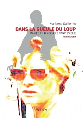 Dans la gueule du loup - Marianne Guillemin