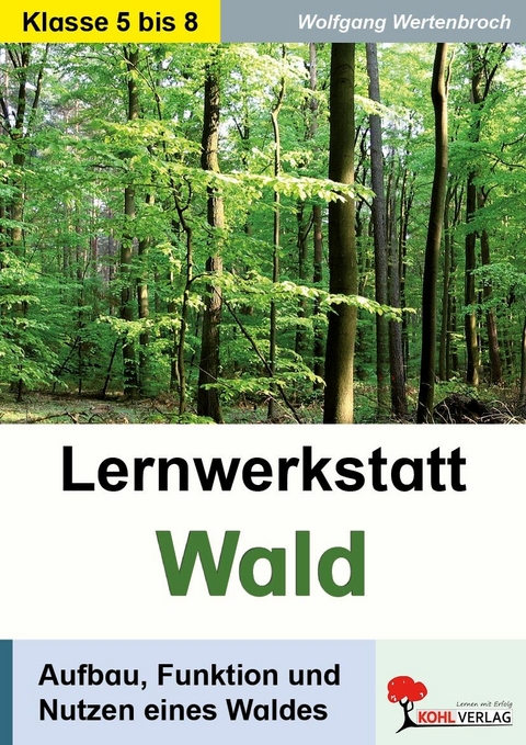 Lernwerkstatt Wald -  Wolfgang Wertenbroch