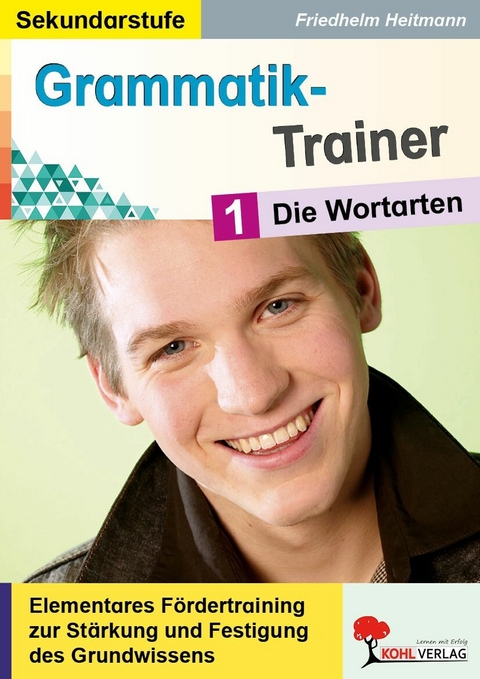 Grammatik-Trainer / Band 1: Wortarten -  Friedhelm Heitmann