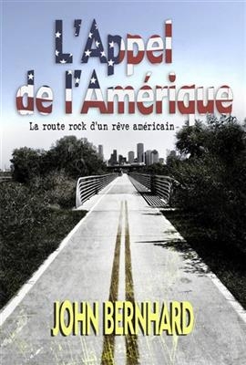 L'appel de l'Amérique : la route rock d'un rêve américain