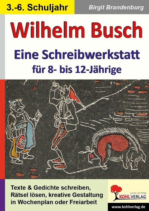 Wilhelm Busch - Eine Schreibwerkstatt für 8- bis 12-Jährige -  Birgit Brandenburg