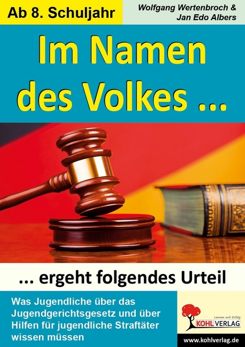 Im Namen des Volkes ... ergeht folgendes Urteil -  Wolfgang Wertenbroch,  Jan E Albers