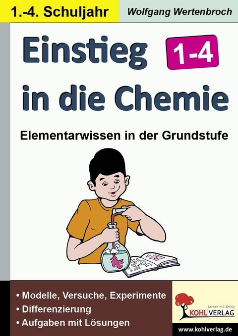 Einstieg in die Chemie / Klasse 1-4 -  Wolfgang Wertenbroch