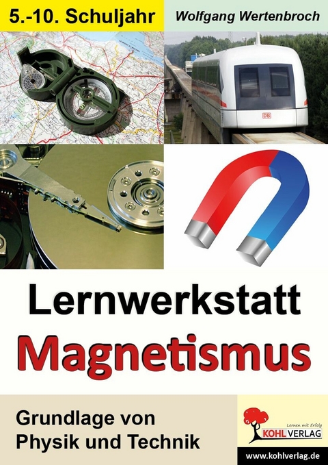 Lernwerkstatt Magnetismus -  Wolfgang Wertenbroch