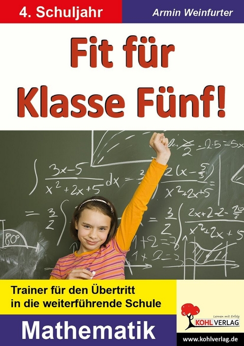 Fit f&uuml;r Klasse F&uuml;nf! - Mathematik -  Armin Weinfurter