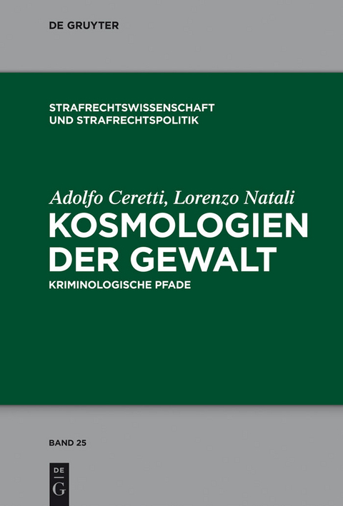 Kosmologien der Gewalt - Adolfo Ceretti, Lorenzo Natali