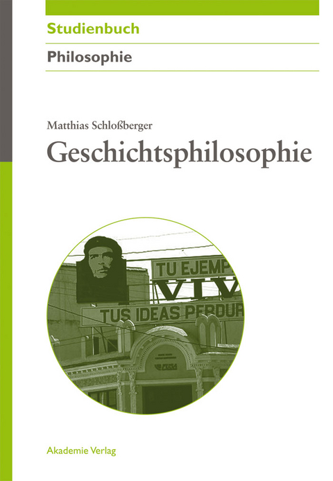 Geschichtsphilosophie - Matthias Schlo&szlig;berger