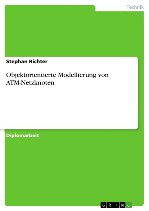 Objektorientierte Modellierung von ATM-Netzknoten - Stephan Richter