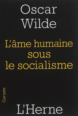 L'&acirc;me humaine sous le socialisme : 1891 - Oscar Wilde