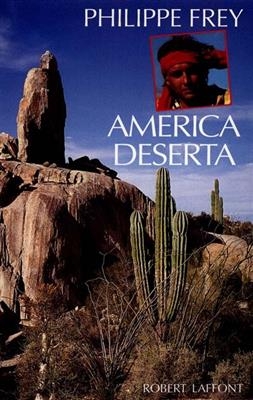 America deserta - Philippe Frey