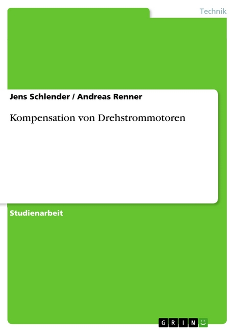 Kompensation von Drehstrommotoren - Jens Schlender, Andreas Renner