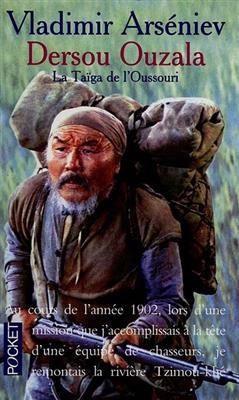 Dersou Ouzala : la ta&iuml;ga de l'Oussouri - Vladimir Ars&eacute;niev