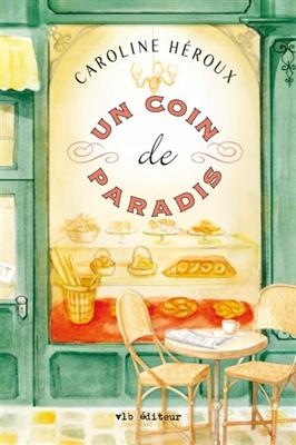 Un coin de paradis - Caroline H&eacute;roux
