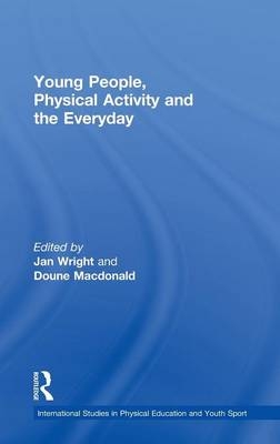 Young People, Physical Activity and the Everyday