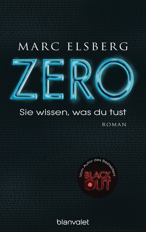 ZERO - Sie wissen, was du tust - Marc Elsberg
