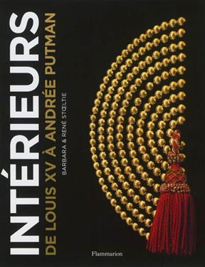 Intérieurs : de Louis XV à Andrée Putman