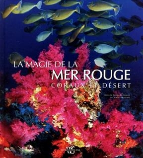 La magie de la mer Rouge : coraux et déserts