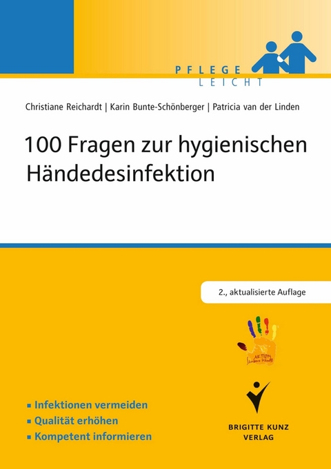 100 Fragen zur hygienischen H&auml;ndedesinfektion - Karin Bunte-Sch&ouml;nberger, Christiane Reichardt, Patricia van der Linden