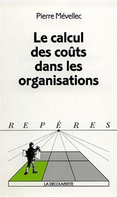 Le calcul des coûts dans les organisations