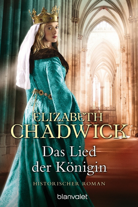 Das Lied der K&ouml;nigin - Elizabeth Chadwick