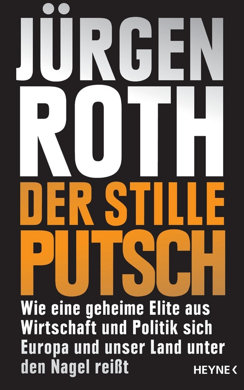 Der stille Putsch - J&uuml;rgen Roth