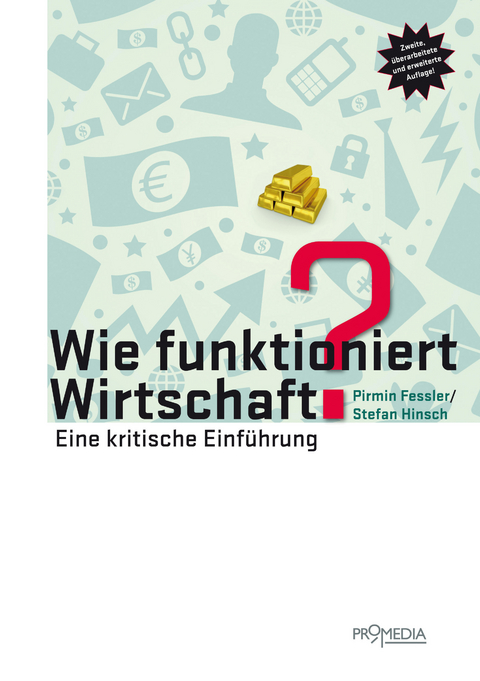 Wie funktioniert Wirtschaft? - Pirmin Fessler, Stefan Hinsch