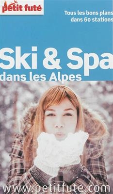 Ski & spa dans les Alpes : tous les bons plans dans 60 stations
