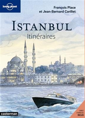 Istanbul : itin&eacute;raires - Fran&ccedil;ois Place, Jean-Bernard Carillet