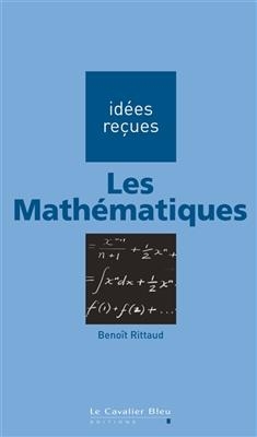 Les mathématiques - Benoit Rittaud