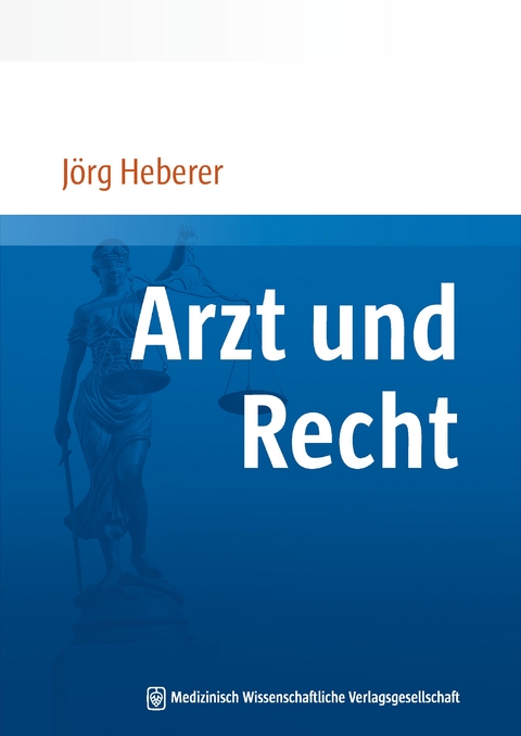 Arzt und Recht - Jörg Heberer