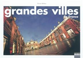 Grandes villes de France - Claire Delbos