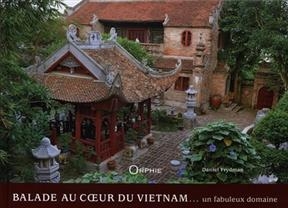 Vietnam : balade au coeur du Vi&ecirc;t Phu Thanh Chuong - Daniel Frydman