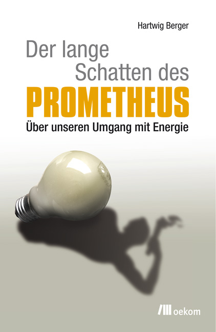 Der lange Schatten des Prometheus - Hartwig Berger