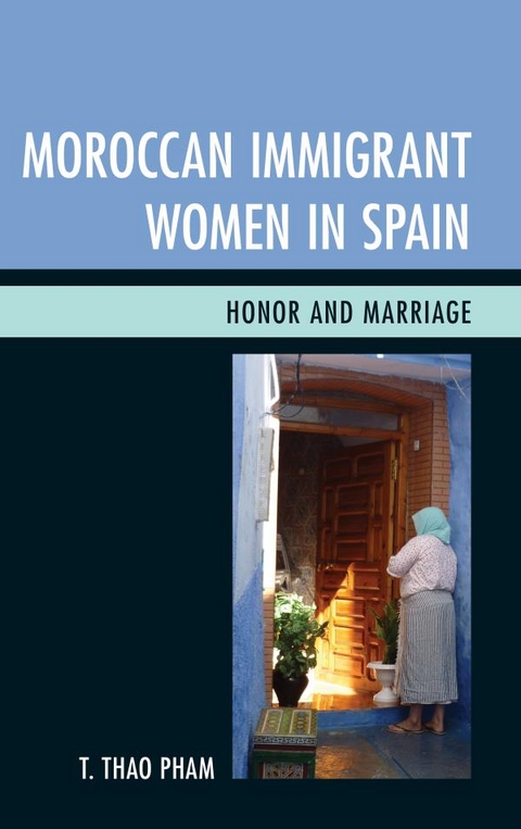 Moroccan Immigrant Women in Spain -  T. Thao Pham