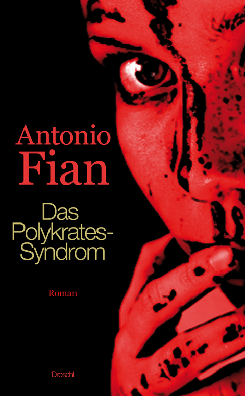 Das Polykrates-Syndrom - Antonio Fian