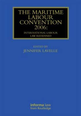 Maritime Labour Convention 2006: International Labour Law Redefined - 
