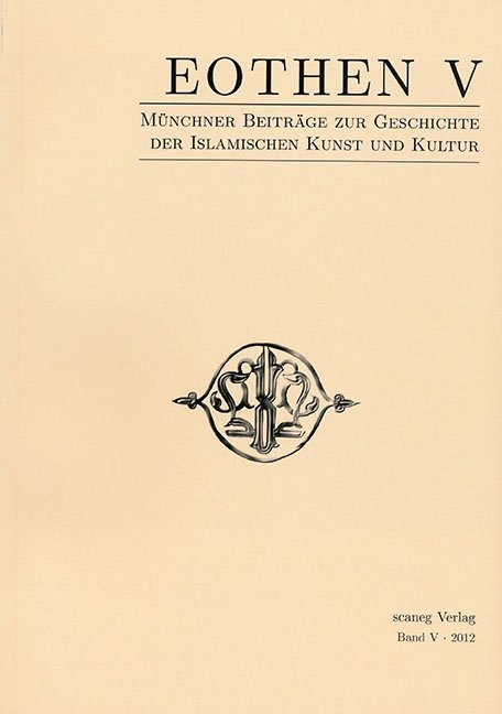 EOTHEN V - Johann Christoph B&uuml;rgel, Heribert Busse, Astrid Debold-Kritter, Deniz Erduman-Calis, Sophie Gerber, Dieter F Kickingereder, Machiel Kiel, Lorenz Korn, Tilman Nagel, Reingard Neumann, Mehr Ali Newid, Nasser Rabbat, Karl Schlamminger