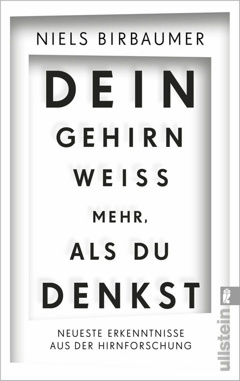 Dein Gehirn wei&szlig; mehr, als du denkst - Niels Birbaumer