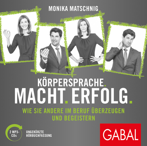 K&ouml;rpersprache. Macht. Erfolg. - Monika Matschnig