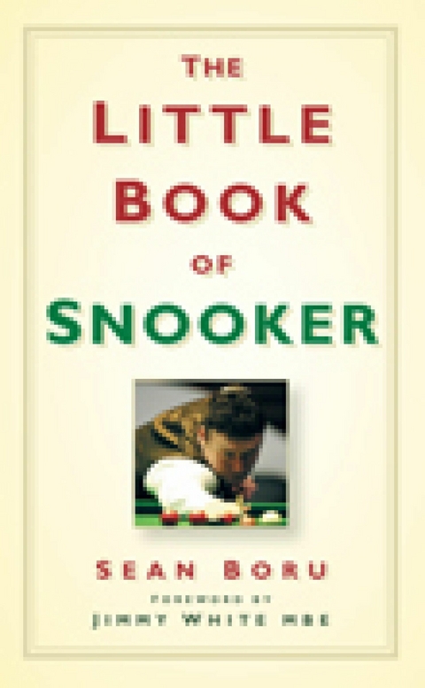 The Little Book of Snooker - Sean Boru