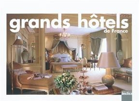 Grands h&ocirc;tels de France - Claire Delbos, Pamela Dalin