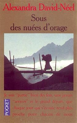 Sous des nu&eacute;es d'orage : r&eacute;cit de voyage - Alexandra David-Neel