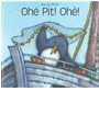 A Ohe Pit! Ohe Fr Penguin Pete