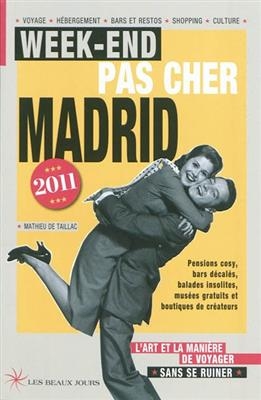Week-end pas cher Madrid 2011 : l'art et la manière de voyager sans se ruiner