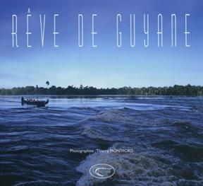 R&ecirc;ve de Guyane - Thierry Montford