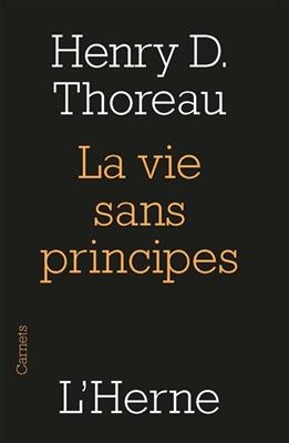 La vie sans principes - Henry David Thoreau