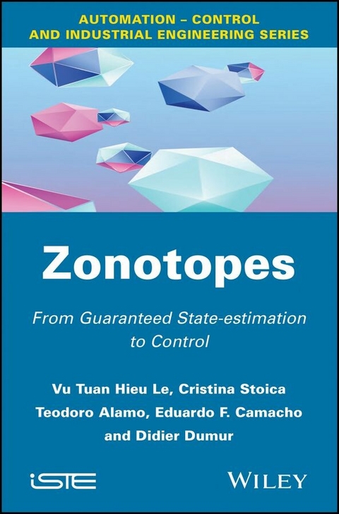 Zonotopes - Vu Tuan Hieu Le, Cristina Stoica, Teodoro Alamo, Eduardo F. Camacho, Didier Dumur