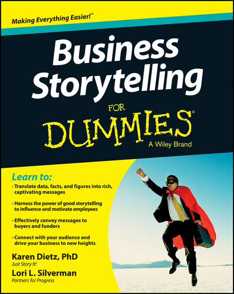 Business Storytelling For Dummies - Karen Dietz, Lori L. Silverman